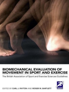 Biomechanical Evaluation of Movement in Sport and Exercise