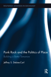 Punk Rock and the Politics of Place