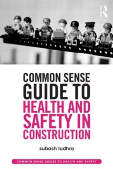 Common Sense Guide to Health and Safety in Construction