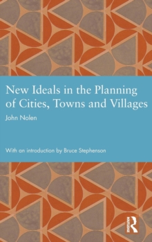 New Ideals in the Planning of Cities, Towns, and Villages