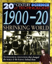 20 Century Science: 1900-20 Shrinking World (Cased)
