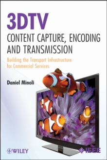 3DTV Content Capture, Encoding and Transmission