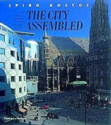 City Assembled: Elements of Urban Form Through History