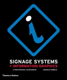 Signage Systems and Information Graphics: Professional Sourcebook