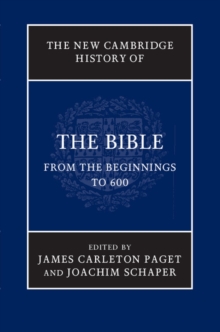 New Cambridge History of the Bible: Volume 1, From the Beginnings to 600