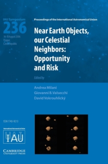 Near Earth Objects, our Celestial Neighbors (IAU S236)