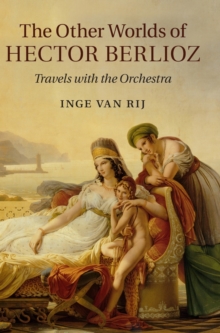 Other Worlds of Hector Berlioz