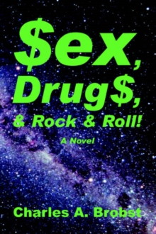Sex, Drugs, & Rock & Roll!