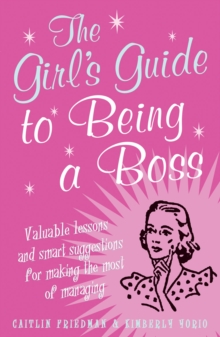 Girl's Guide to Being a Boss
