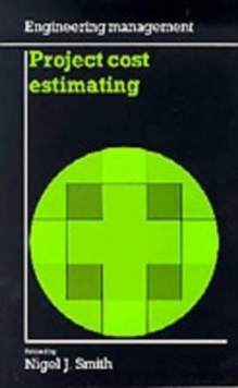 Project Cost Estimating (Engineering Management Series)