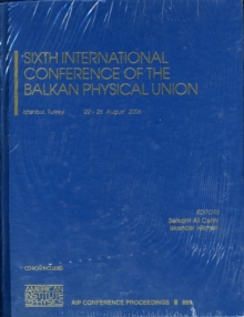 Sixth International Conference of the Balkan Physical Union