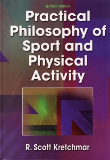 Practical Philosophy of Sport and Physical Activity - 2nd Edition