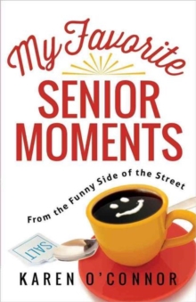 MY FAVORITE SENIOR MOMENTS