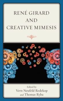 Rene Girard and Creative Mimesis