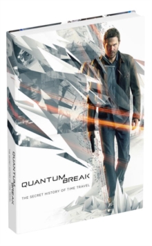 Quantum Break: the Secret History of Time Travel