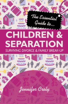 Essential Guide to Children and Separation
