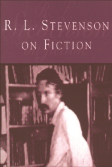 R.L.Stevenson on Fiction