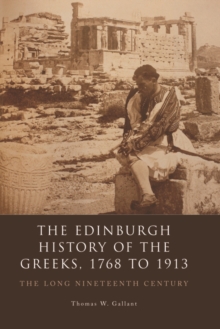 Edinburgh History of the Greeks, 1768 to 1913