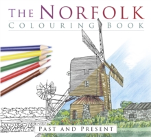 Norfolk Colouring Book: Past & Present