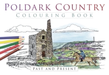 Poldark Country Colouring Book: Past & Present