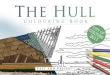 Hull Colouring Book: Past & Present
