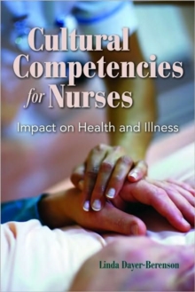Cultural Competencies for Nurses: Impact on Health and Illness