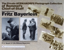 Private Afrikakorps Photograph Collection of Rommel's Chief-of Staff Generalleutnant Fritz Bayerlein