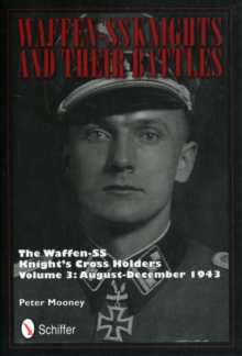 Waffen-SS Knights and Their Battles
