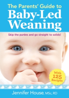 Parents' Guide to Baby-Led Weaning
