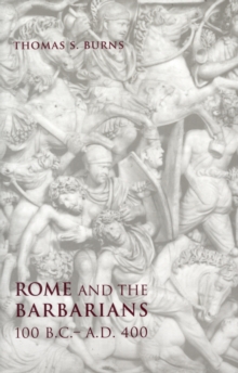 Rome and the Barbarians, 100 B.C.-A.D. 400