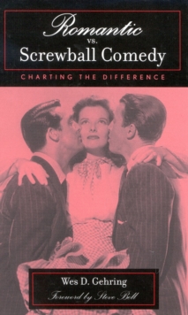 Romantic vs. Screwball Comedy