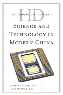 Historical Dictionary of Science and Technology in Modern China