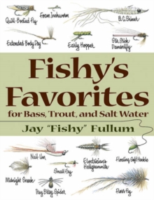 Fishy's Favorites for Bass, Trout and Salt Water