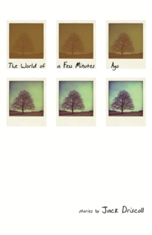 World of a Few Minutes Ago