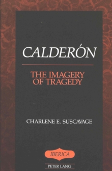 Calderon: The Imagery of Tragedy