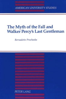 Myth of the Fall and Walker Percy's Last Gentleman