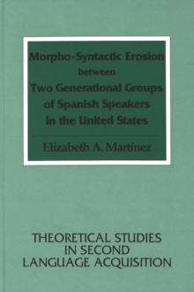 Morpho-Syntactic Erosion Between Two Generational Groups of Spanish Speakers in the United States