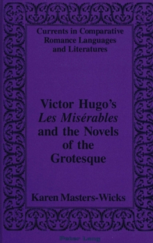 Victor Hugo's Les Miserables and the Novels of the Grotesque