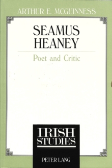 Seamus Heaney: Poet and Critic