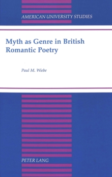 Myth as Genre in British Romantic Poetry
