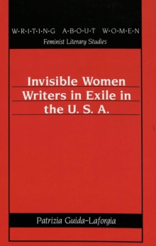 Invisible Women Writers in Exile in the U.S.A.