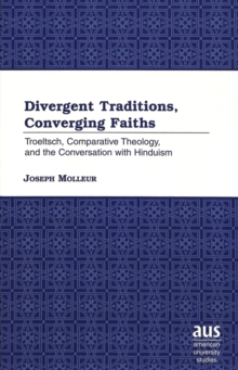 Divergent Traditions, Converging Faiths