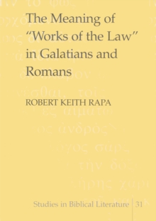 Meaning of "Works of the Law" in Galatians and Romans