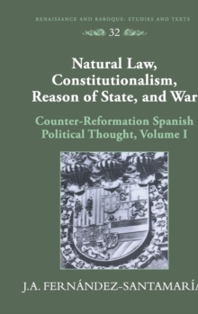 Natural Law, Constitutionalism, Reason of State, and War