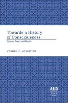 Towards a History of Consciousness
