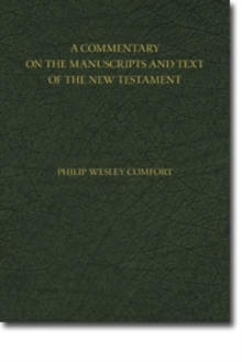 Commentary on the Manuscripts and Text of the New Testament