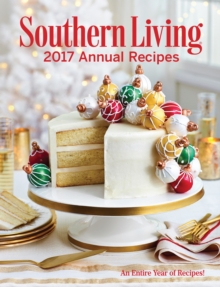 Southern Living 2017 Annual Recipes