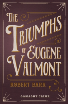 Triumphs Of Eugene Valmont