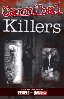 Crimes of the Century: Cannibal Killers