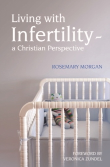 Living with Infertility - a Christian Perspective